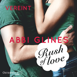 glines-rush-of-love-vereint-hoerbuch-9783844909388
